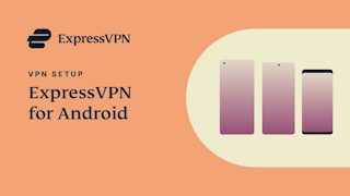 ExpressVPN for Android - App setup tutorial